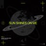 Sun Shines On Me [Rising Star Extended Remix]