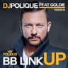 BB Link Up (ft Goldie)
