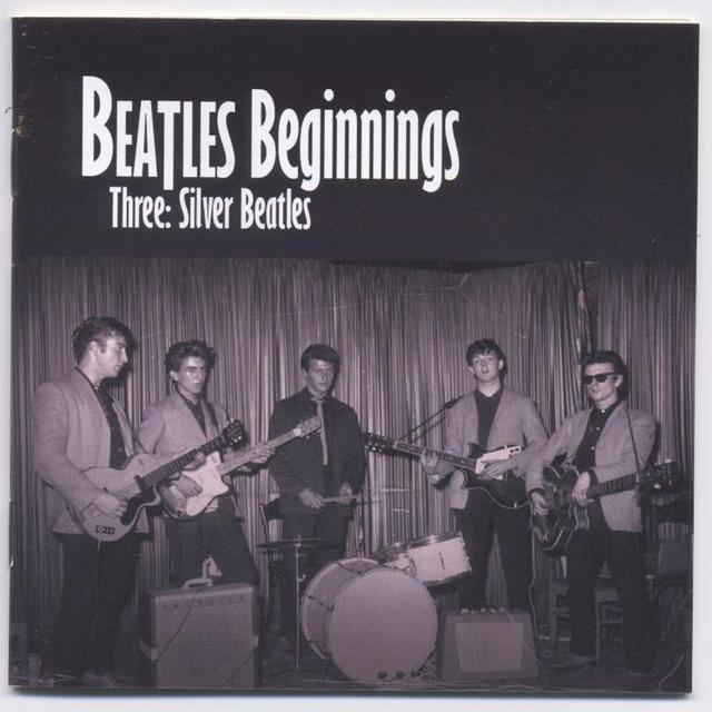 Album cover art for Beatles Beginnings Three: Silver Beatles