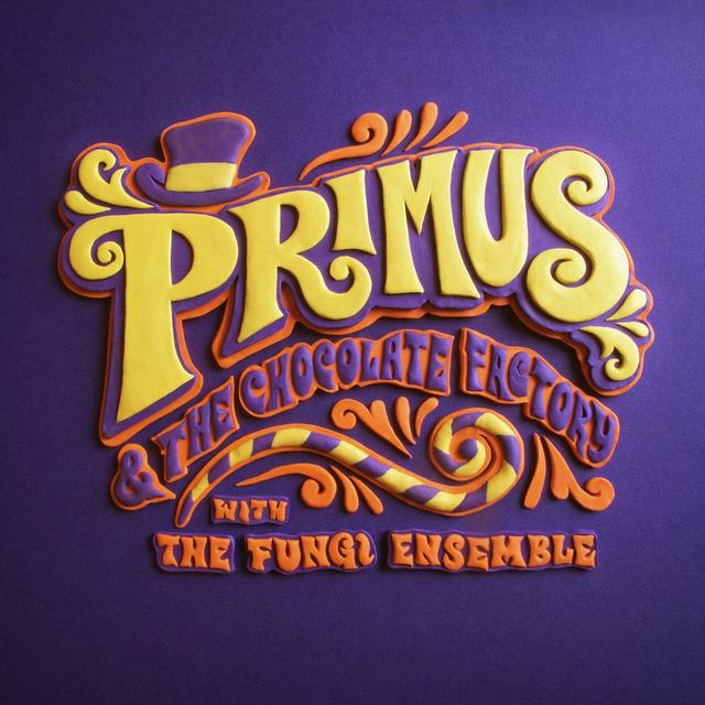 Album cover art for Primus & The Chocolate Factory With The Fungi Ensemble