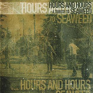 Album cover art for Hours And Hours A Tribute To Seaweed