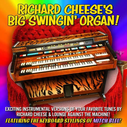 Album cover art for Richard Cheese's Big Swingin' Organ