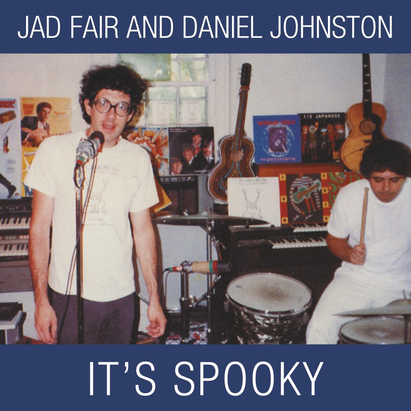Jad Fair and Daniel Johnston [It's Spooky]