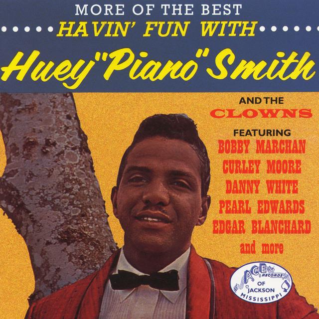 Album cover art for Havin' Fun with Huey "Piano" Smith and The Clowns: More of the Best