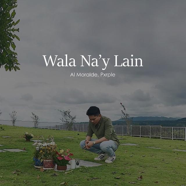 Album cover art for Wala Na’y Lain