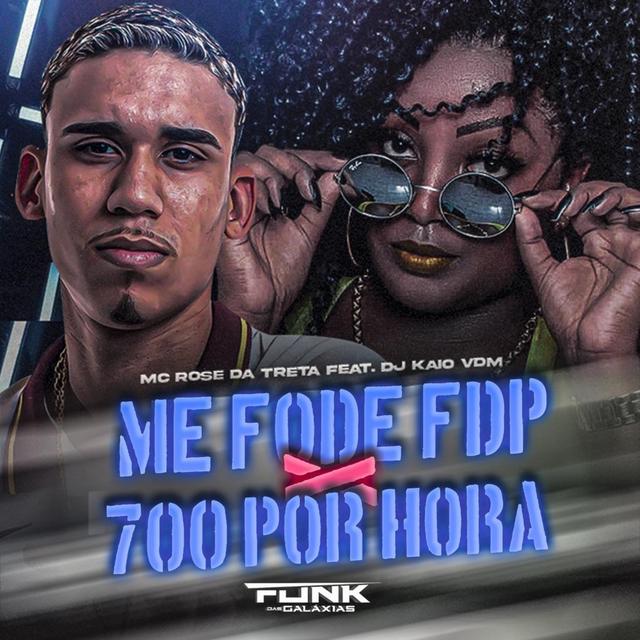 Album cover art for Me Fode Fdp X 700 Por Hora