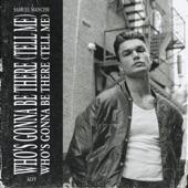 Album cover art for Who's Gonna Be There (Tell Me)