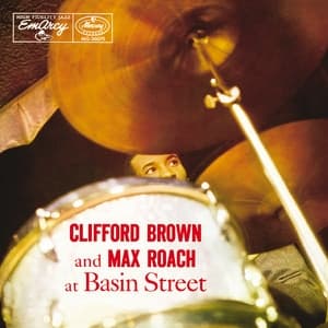 Album cover art for Clifford Brown and Max Roach at Basin Street