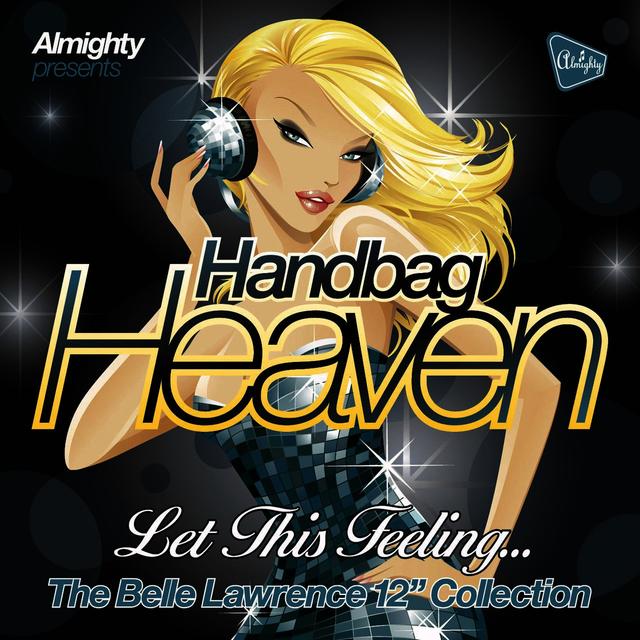 Album cover art for Almighty Presents Handbag Heaven: Let This Feeling...