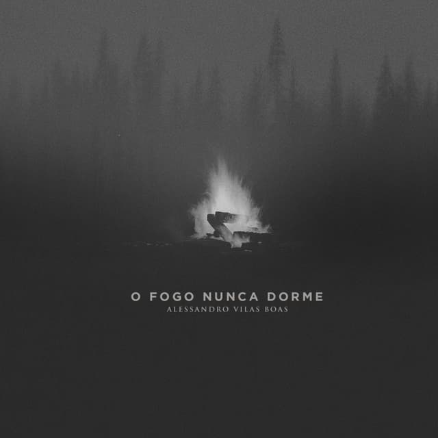 Album cover art for O Fogo Nunca Dorme
