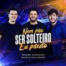 Nem Pra Ser Solteiro Eu Presto