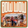 BOW WOW