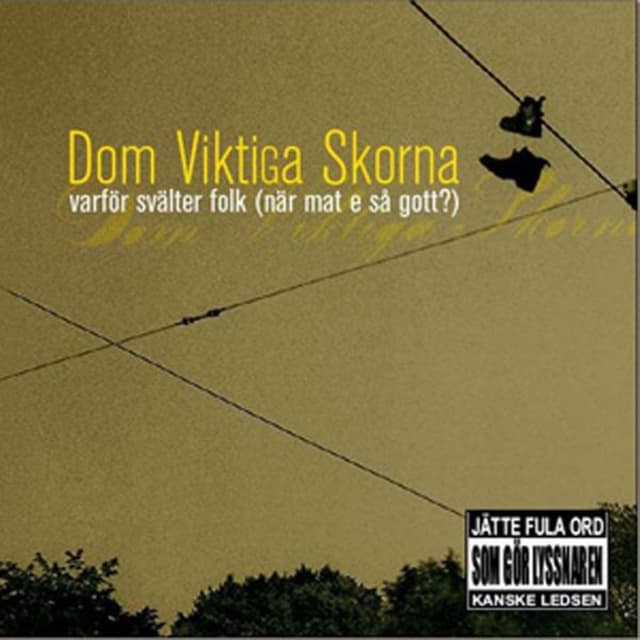 Album cover art for Varför svälter folk (när mat e så gott?)