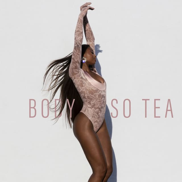 Album cover art for Body So Tea