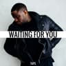 Waiting for You