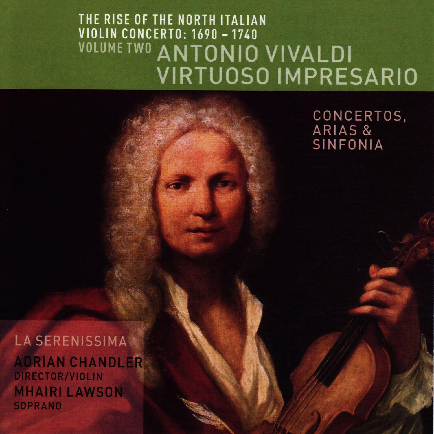 The Rise of the North Italian Violin Concerto: 1690-1740. Volume Two : Antonio Vivaldi, Virtuoso Impresario