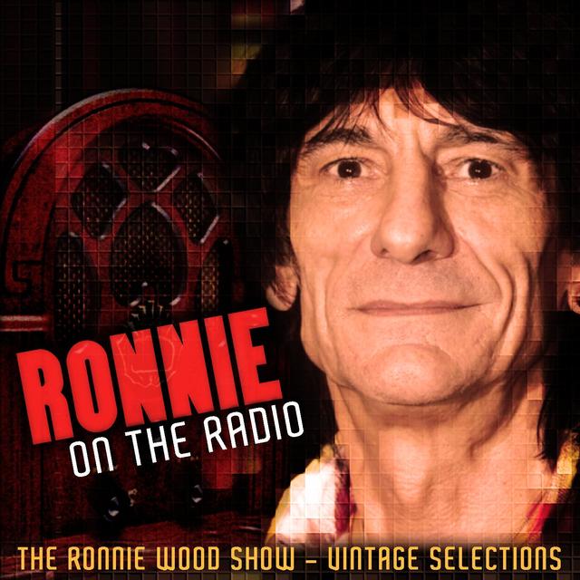 Album cover art for Ronnie On The Radio - The Ronnie Wood Show - Rock & Roll Selections