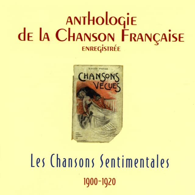 Album cover art for Anthologie de la Chanson Française - Chansons Sentimentales (1900-1920)