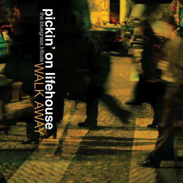 Album cover art for Pickin' On Lifehouse: Walk Away