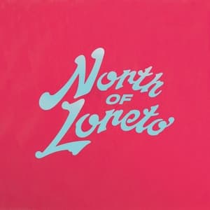 Album cover art for North of Loreto