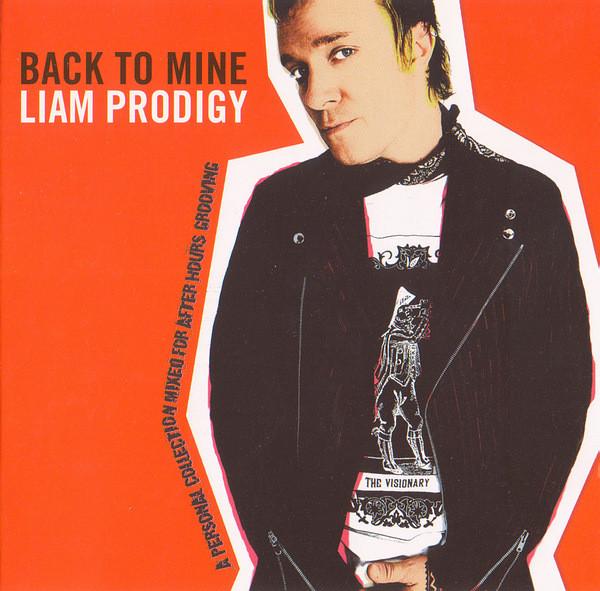 Album cover art for Back to Mine: Liam Prodigy