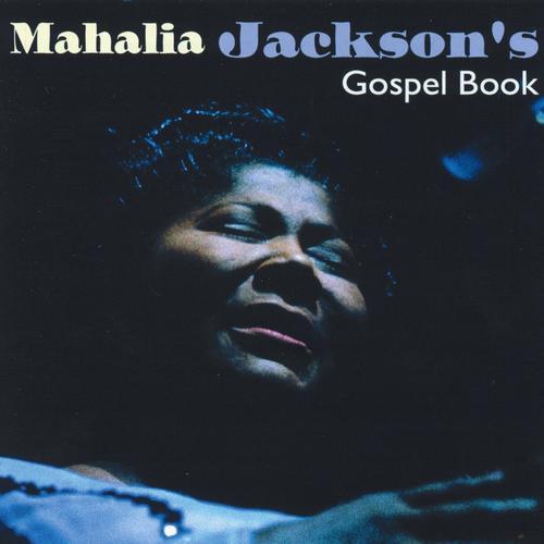 Album cover art for Mahalia Jackson's Gospel Book