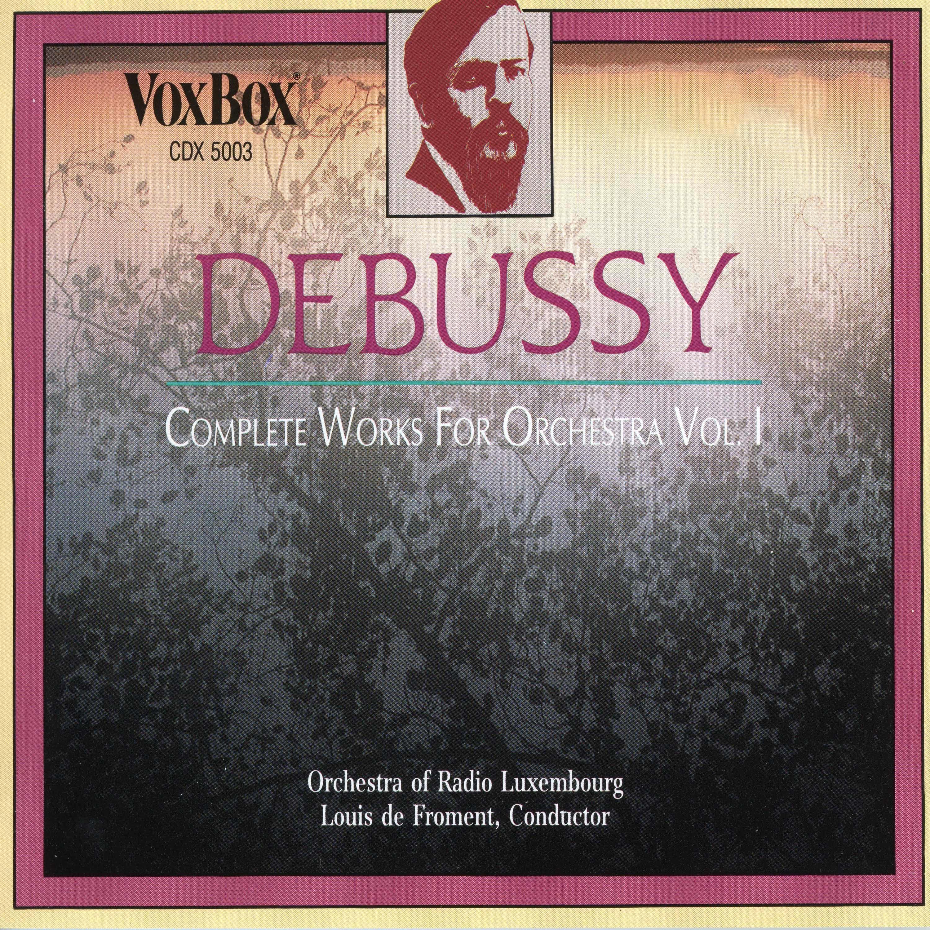 Debussy : Œuvres Orchestrales (intégrale, Volume 1)