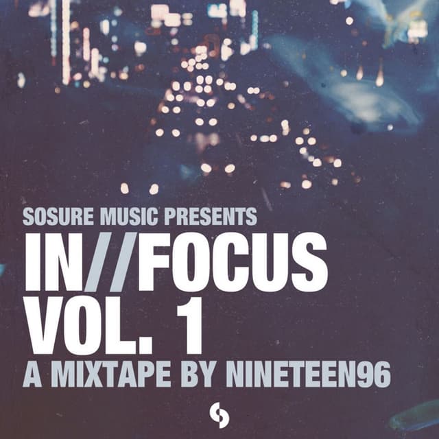 Album cover art for InFocus - Vol.1: A Mixtape By Nineteen96
