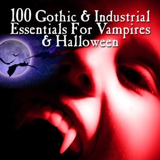 Album cover art for 100 Gothic & Industrial For Vampires & Halloween