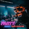 IT'S PARTY NIGHT (BASS BOOSTED)