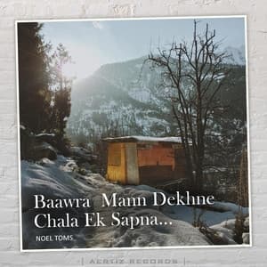 Album cover art for Baawra Mann Dekhne Chala Ek Sapna