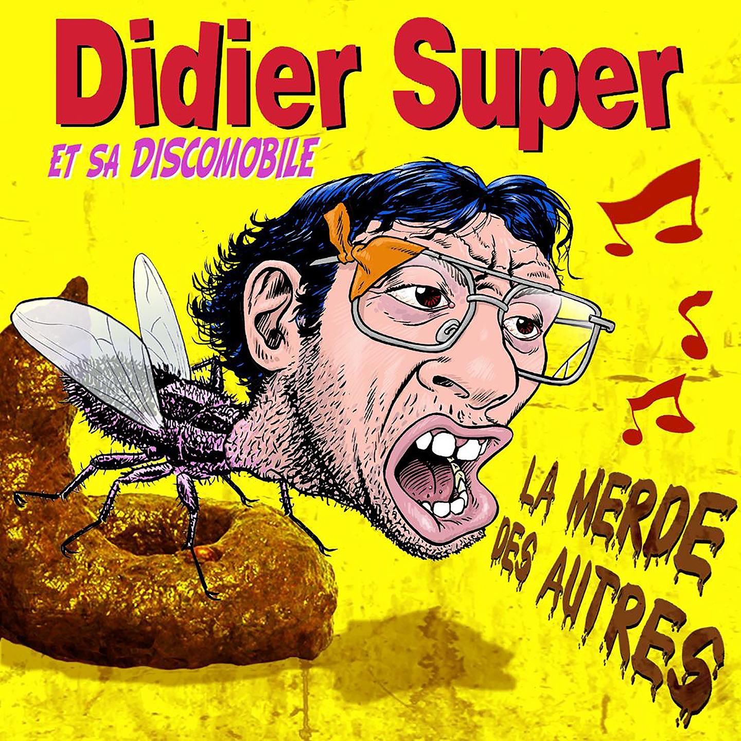 Didier Super et Sa Discomobile : La Merde des Autres