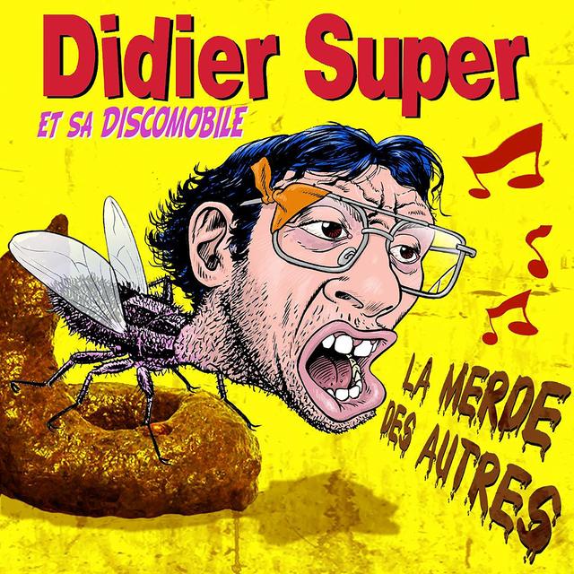 Album cover art for Didier Super et Sa Discomobile : La Merde des Autres