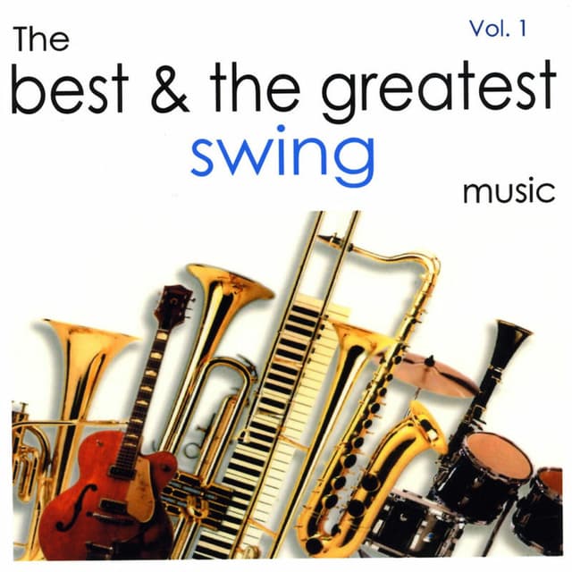 Album cover art for The Best And The Greatest Swing Music - Vol.one