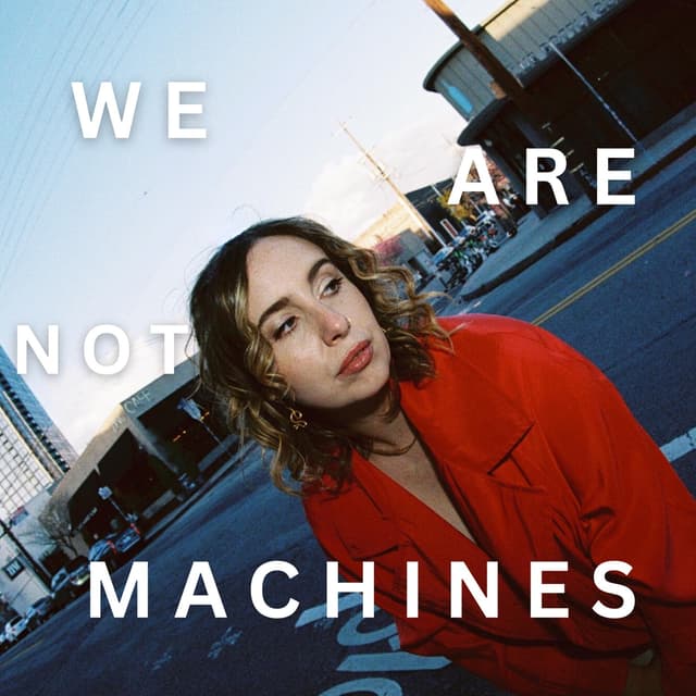 Album cover art for We Are Not Machines
