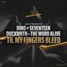 Til' My Fingers Bleed