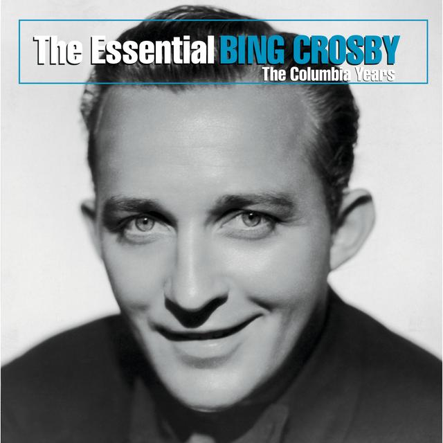 Album cover art for Essential Bing Crosby: The Columbia Years