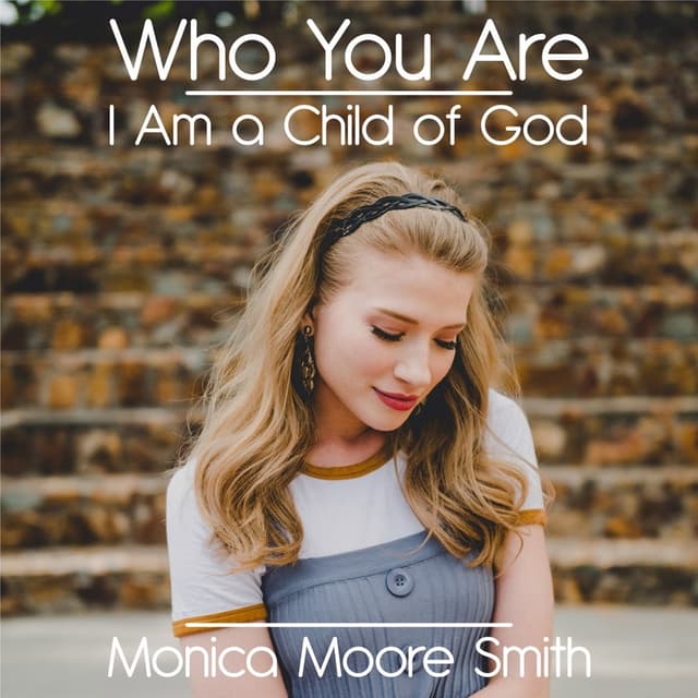 Album cover art for Who You Are / I Am a Child of God