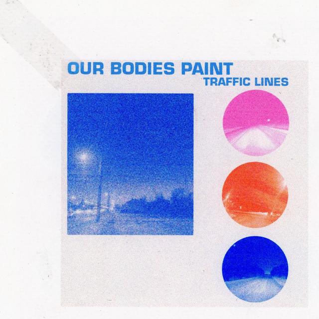 Album cover art for Our Bodies Paint Traffic Lines