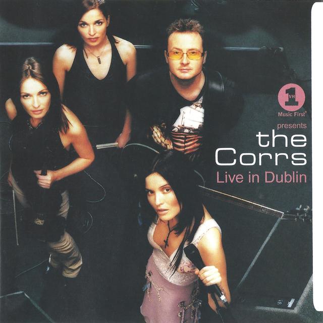 Album cover art for VH1 Presents the Corrs: Live in Dublin