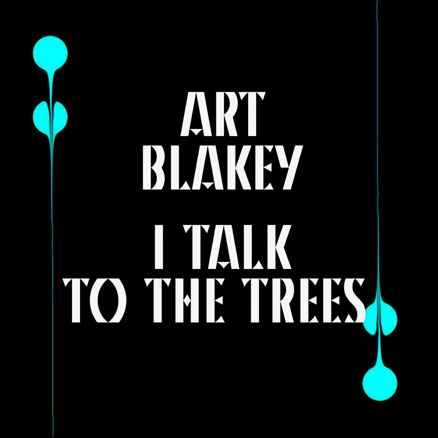 I Talk To The Trees