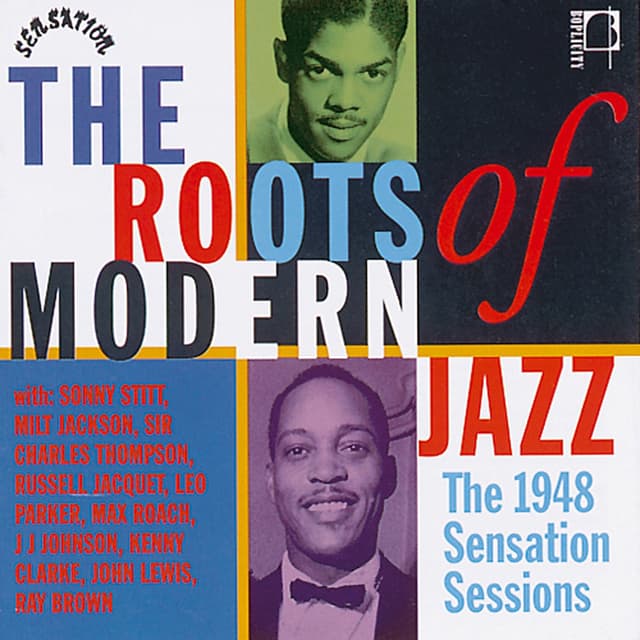 Album cover art for The Roots Of Modern Jazz: 1948 Sensation Sessions