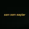 Sarı Sarı Saçlar (Sari Sari Saclar)