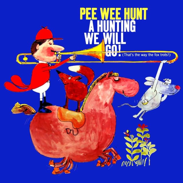 Album cover art for A Hunting We Will Go (That's The Way The Fox Trots!)