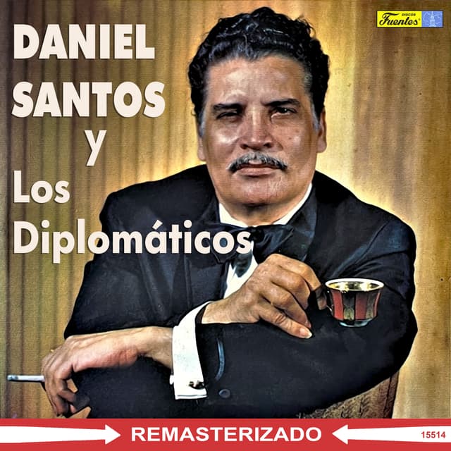 Album cover art for Daniel Santos Y Los Diplomaticos
