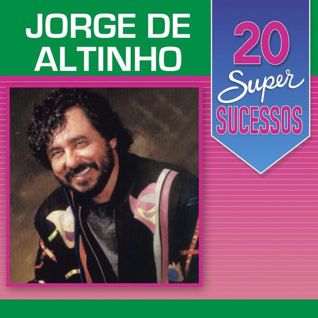 Album cover art for 20 Super Sucessos: Jorge de Altinho