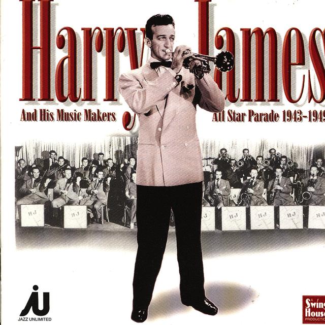 Album cover art for Harry James And His Music Makers All Star Parade 1943-49