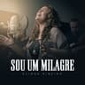 Sou um Milagre