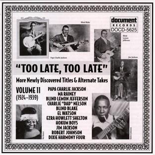 Album cover art for Too Late, Too Late Vol. 11 (1924-1939)