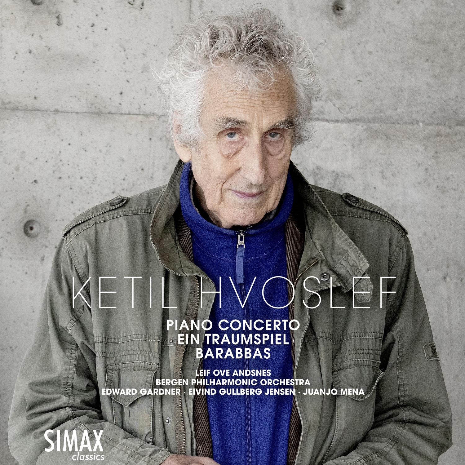 Ketil Hvoslef: Piano Concerto - Ein Traumspiel · Barabbas